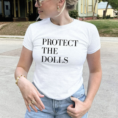 Protect The Dolls Baby Tee - printwithsky