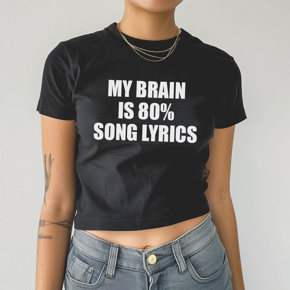 My Brain is 80% Song Lyrics Baby Tee - printwithsky