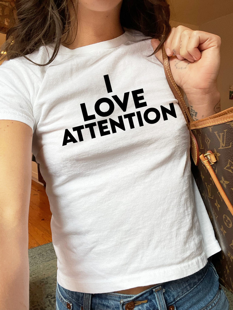I Love Attention Baby Tee - printwithSKY