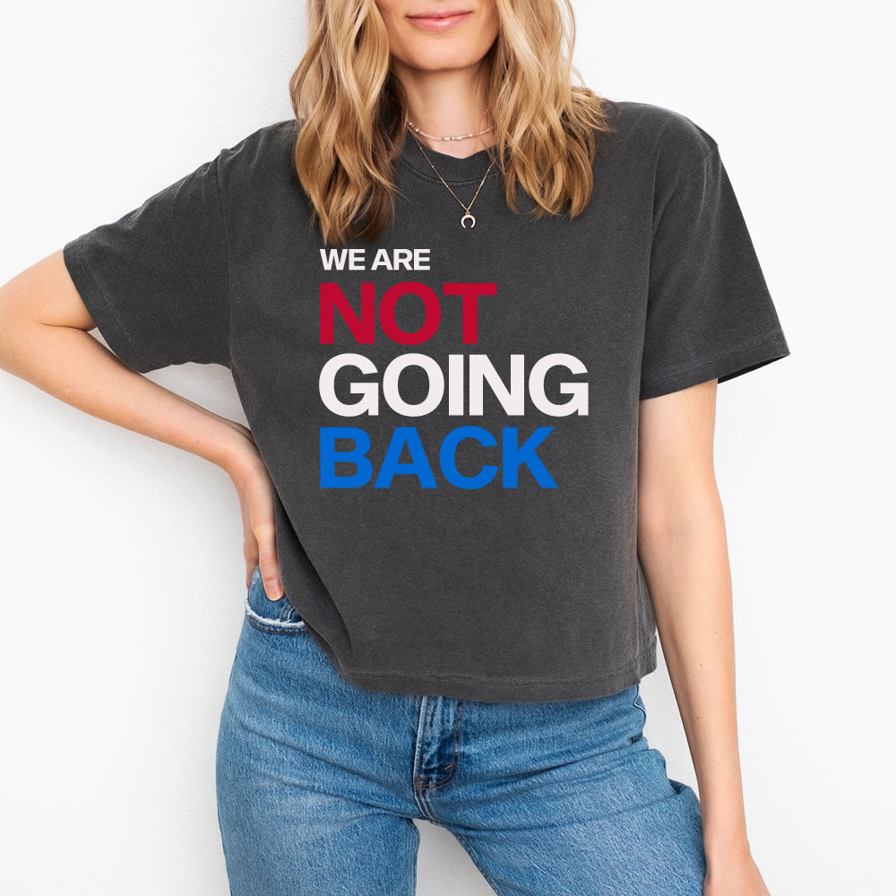 We Are Not Going Back Crop Boxy T-shirt - printwithsky