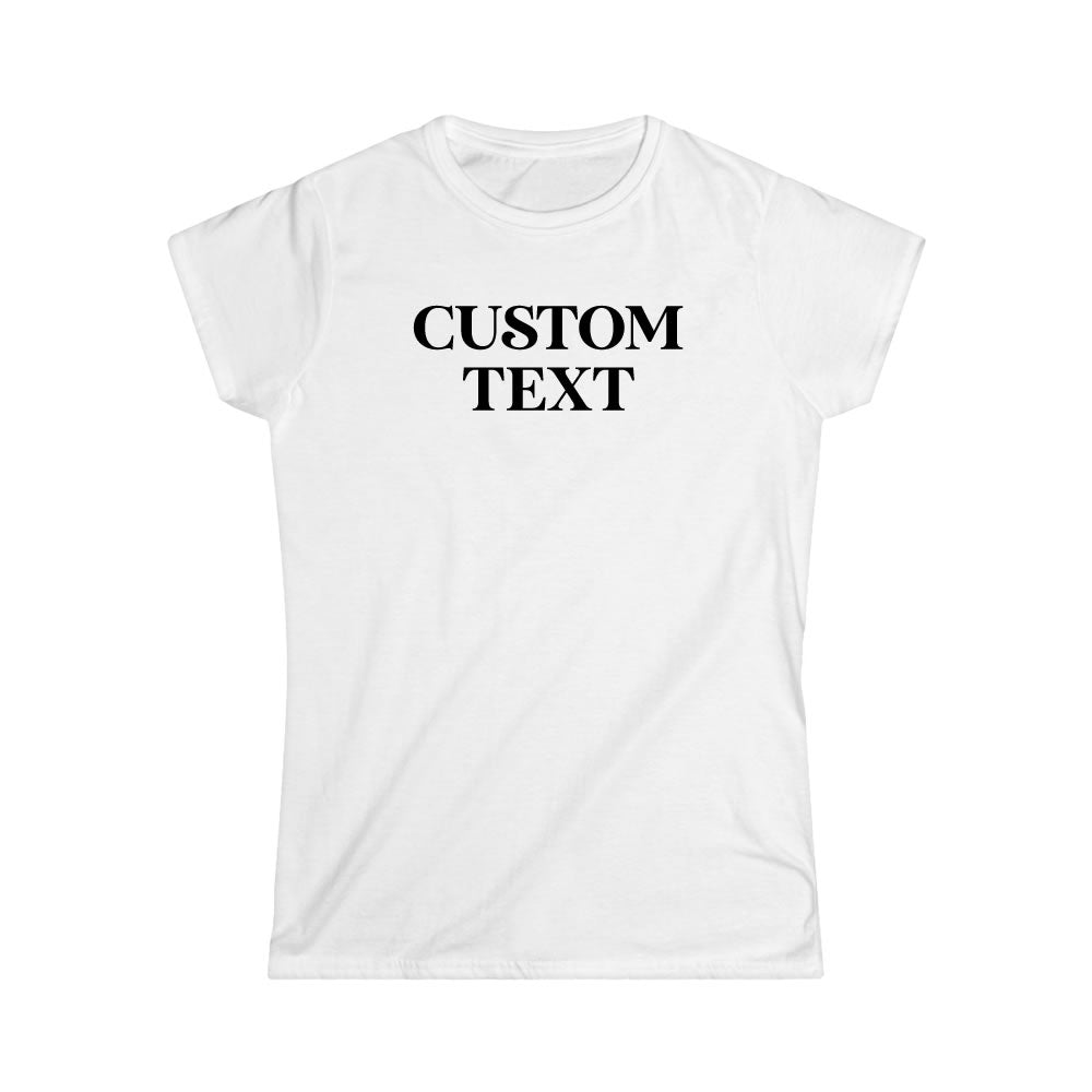 White t-shirt with 'CUSTOM TEXT' printed on a white background
