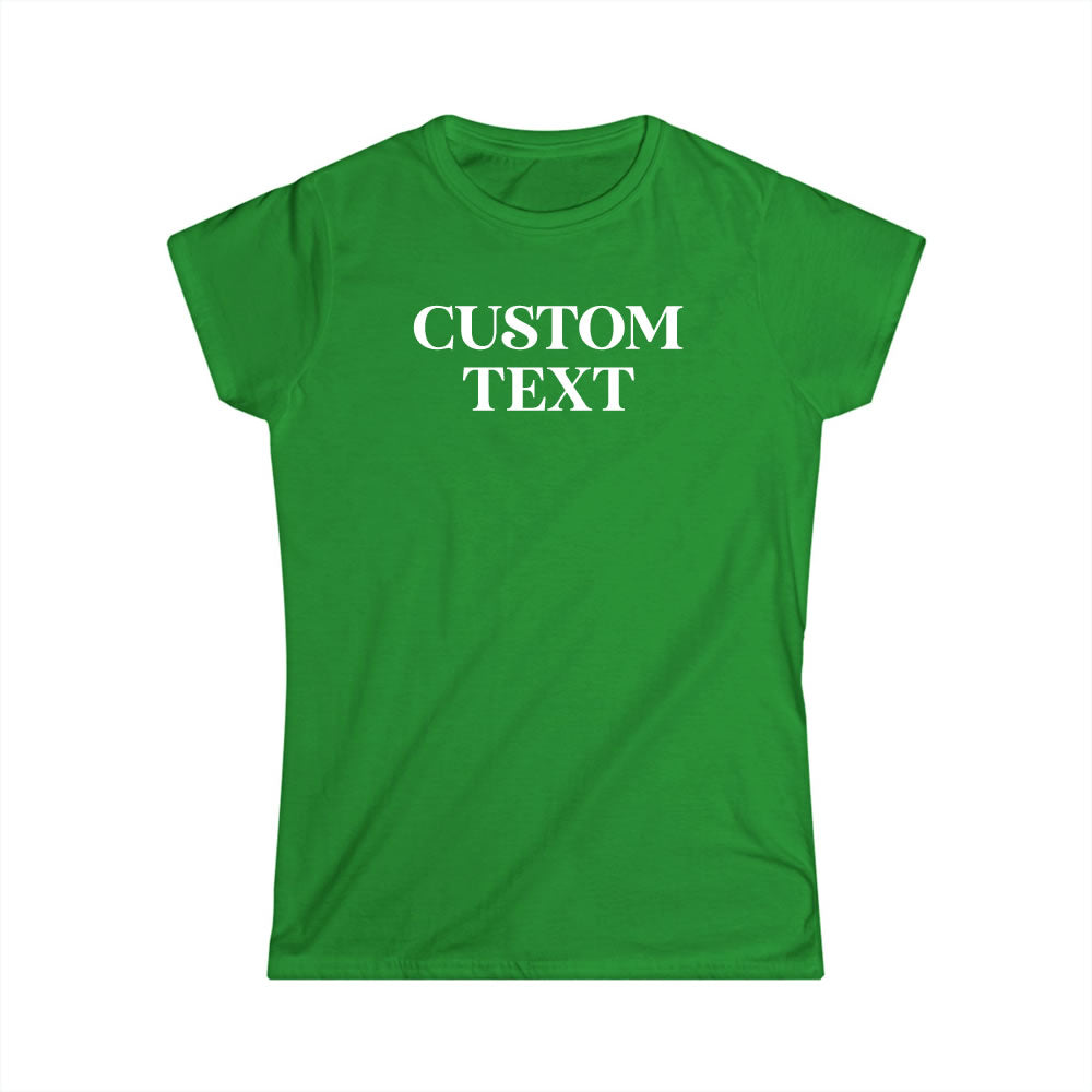Green t-shirt with 'CUSTOM TEXT' printed in white on a white background