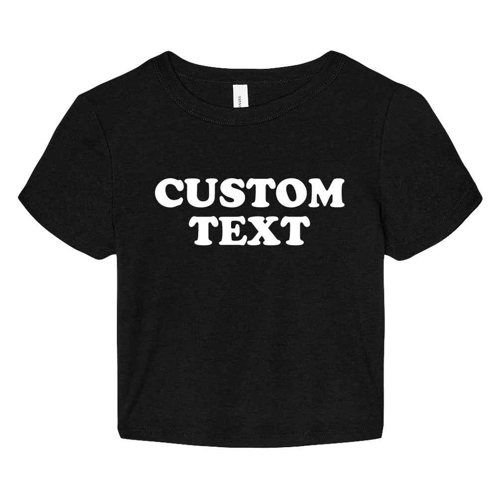 Custom Crop Baby Tee – Add Your Text, Logo, or Photo | Personalized Crop Top