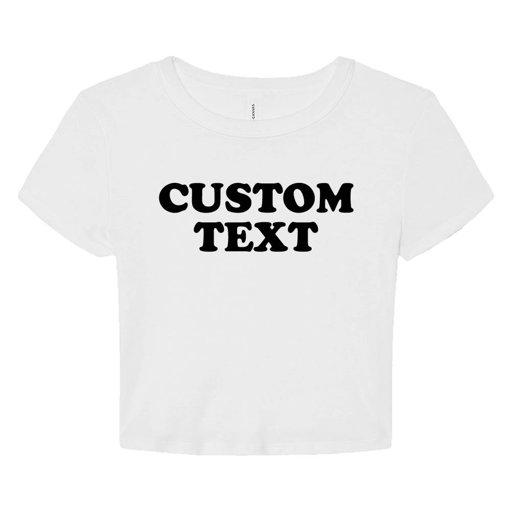 Custom Crop Baby Tee – Add Your Text, Logo, or Photo | Personalized Crop Top