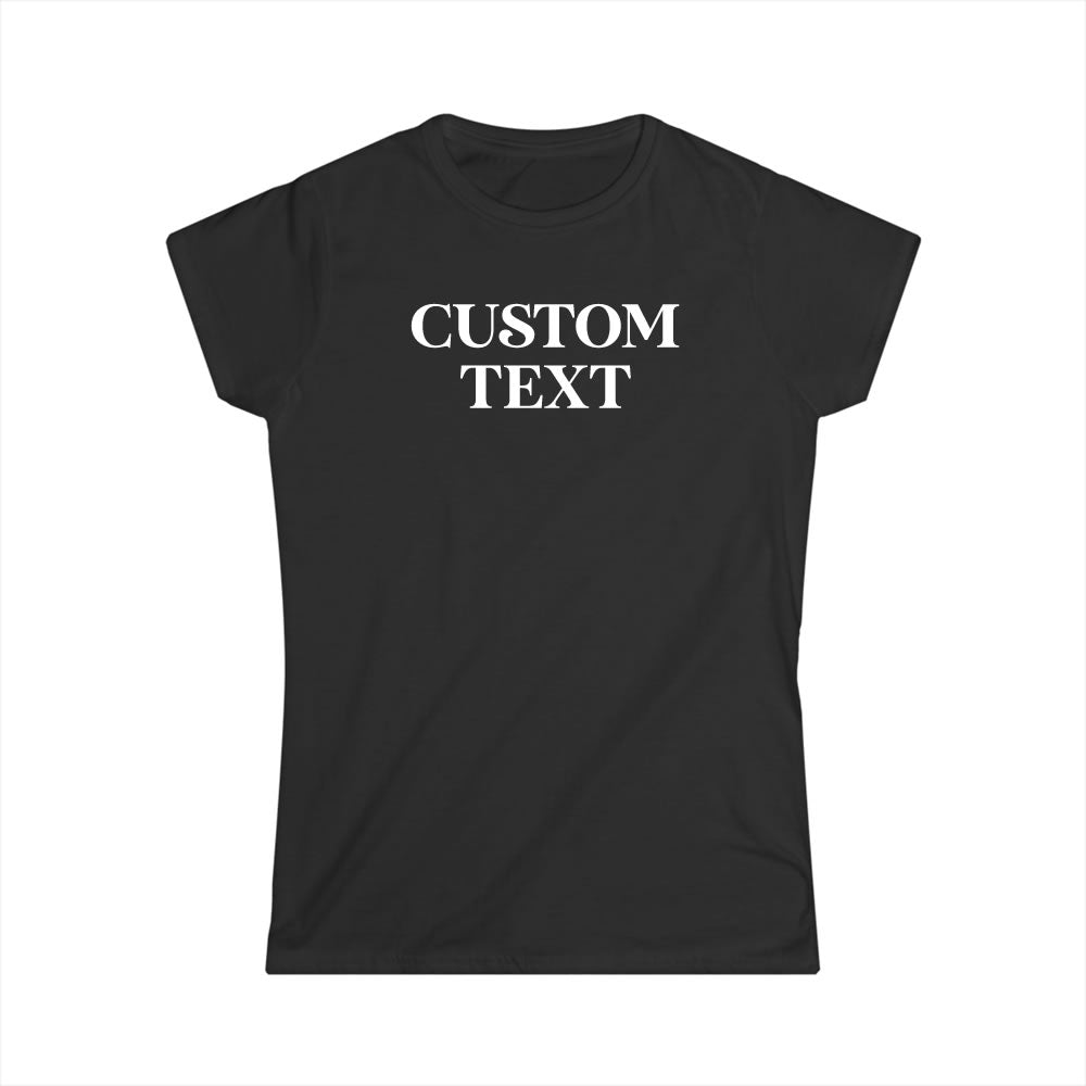 Black t-shirt with 'CUSTOM TEXT' printed on a white background