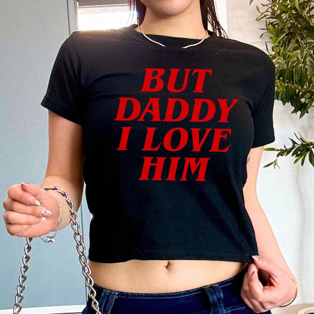But Daddy I Love Him Baby Tee - printwithsky