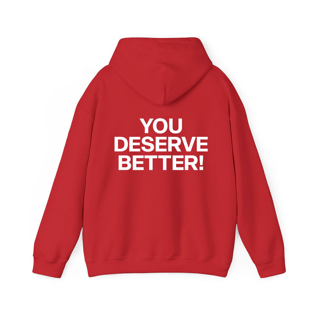 Red unisex hoodie with bold white back text saying “YOU DESERVE BETTER!” — motivational oversized streetwear hoodie for men and women.