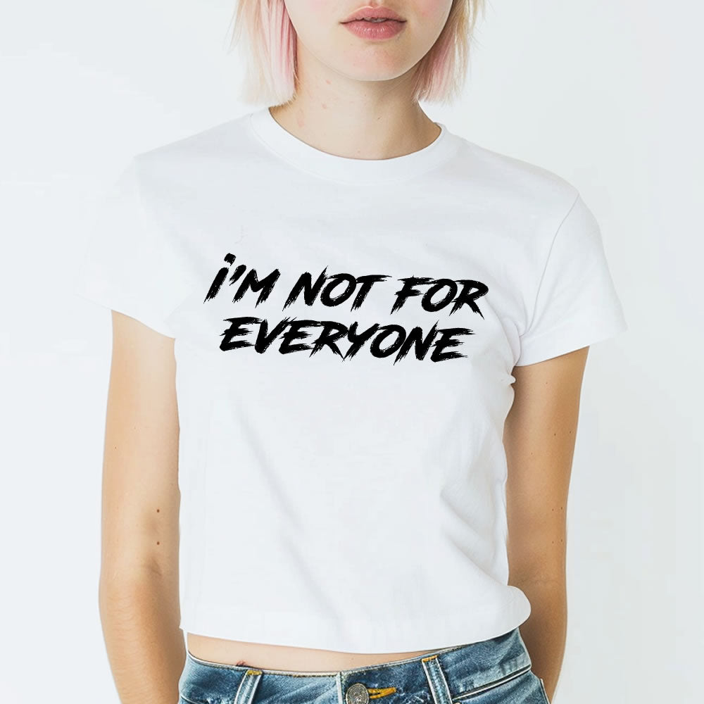 I'm Not for Everyone Baby Tee - printwithsky