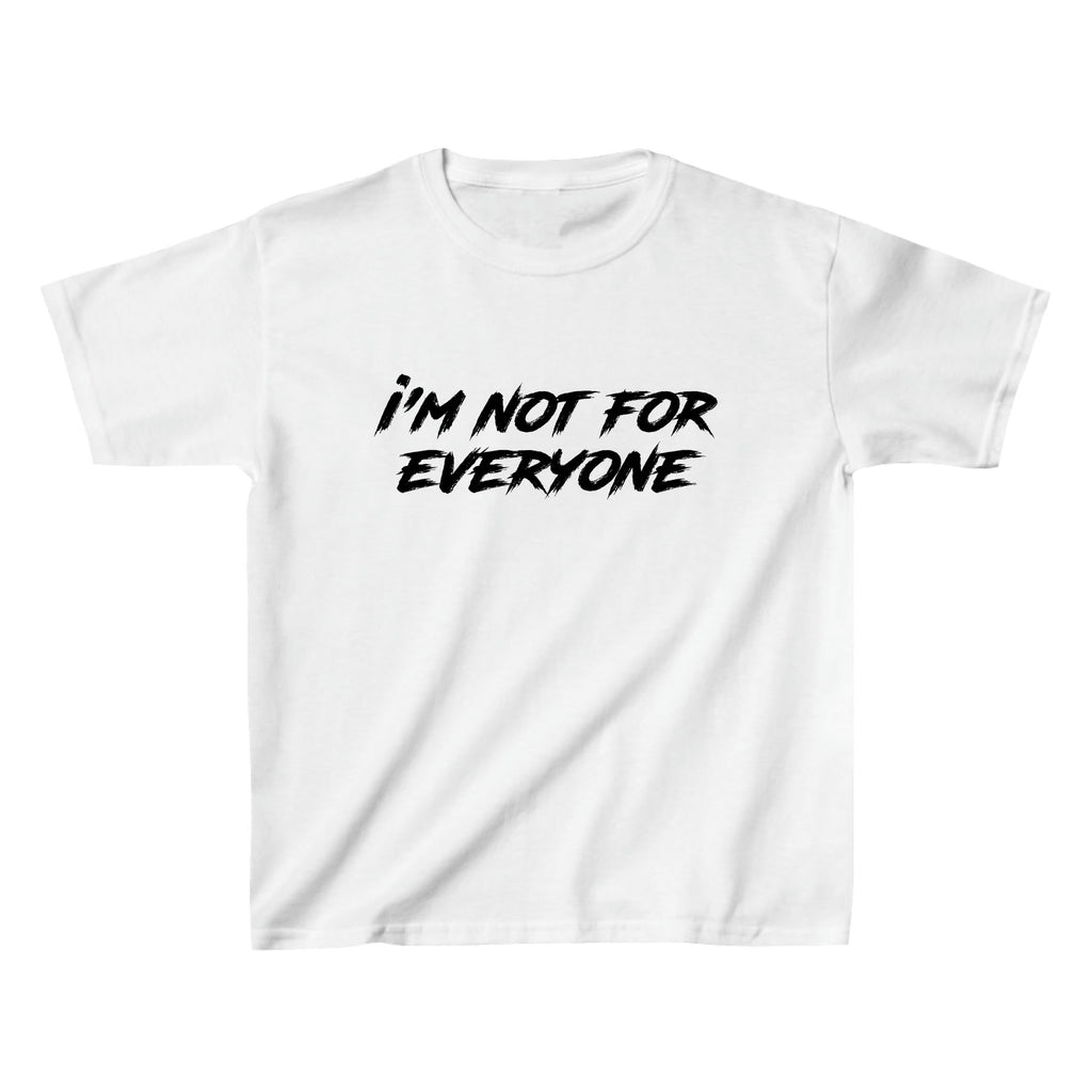 I'm Not for Everyone Baby Tee - printwithsky