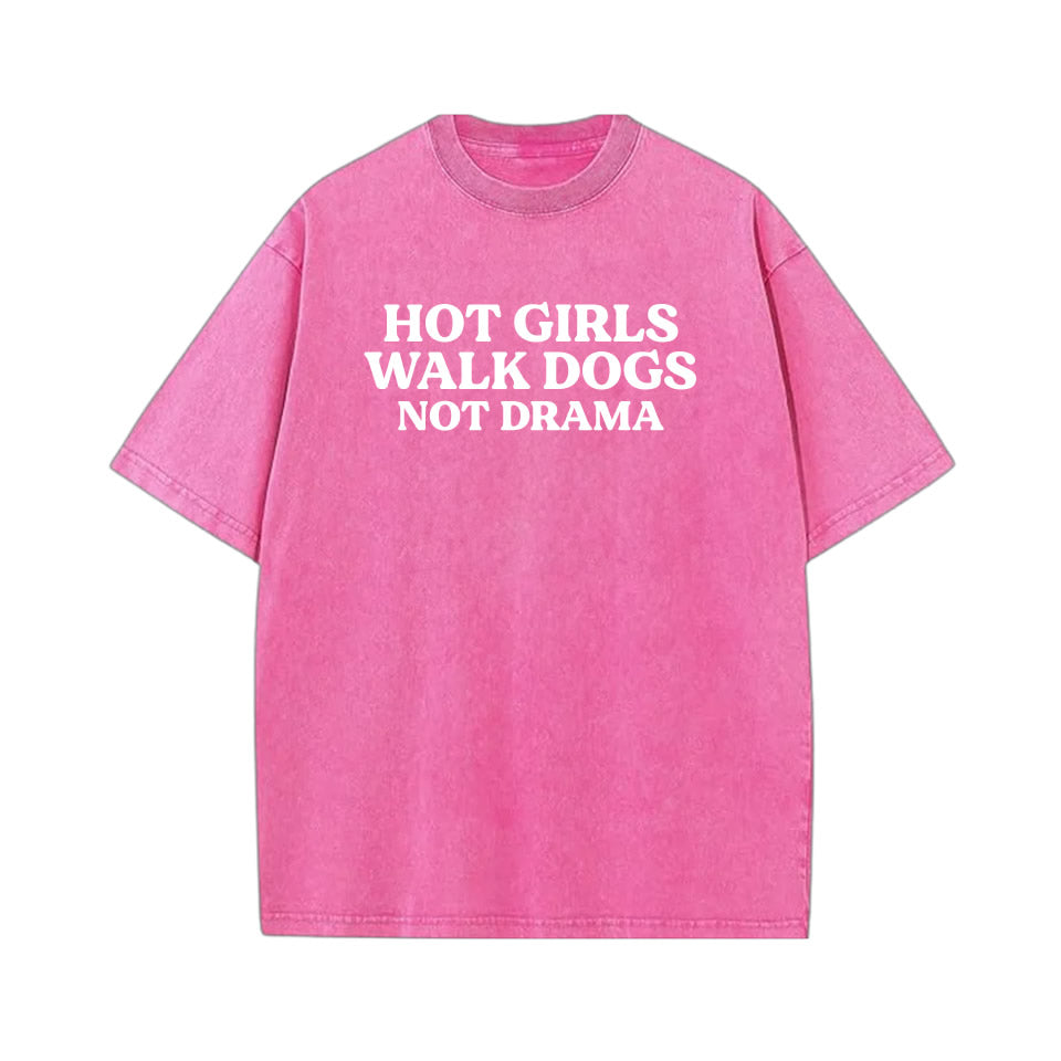 Pink washed oversized cotton t‑shirt with drop‑shoulder fit and bold white text “HOT GIRLS WALK DOGS NOT DRAMA” — trendy women’s dog lover tee.