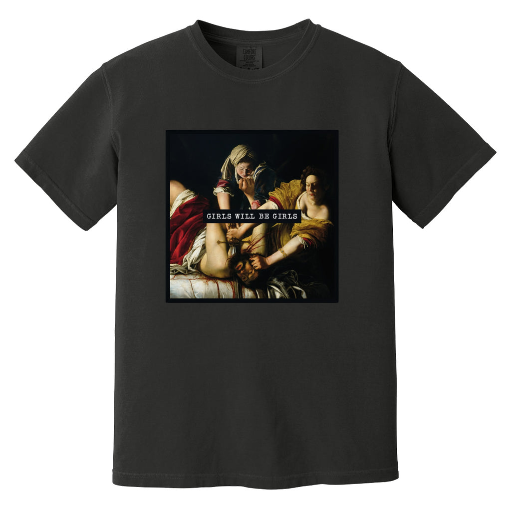 Girls Will Be Girls Judith beheading Holofernes T-shirt