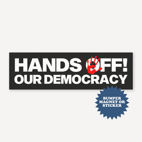 Hands Off Our Democracy Anti Trump Car Magnet - printwithsky