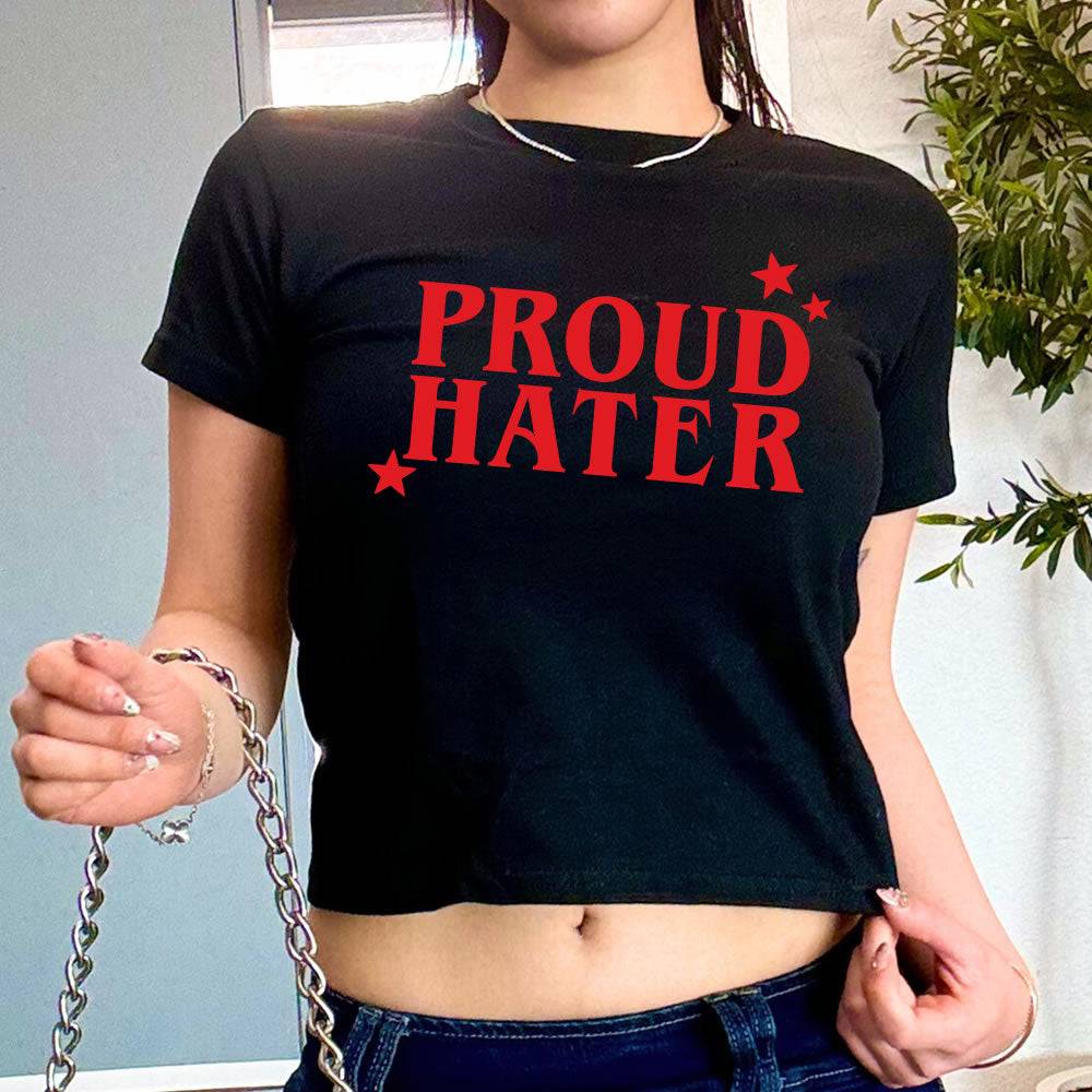Proud Hater Baby Tee - printwithsky