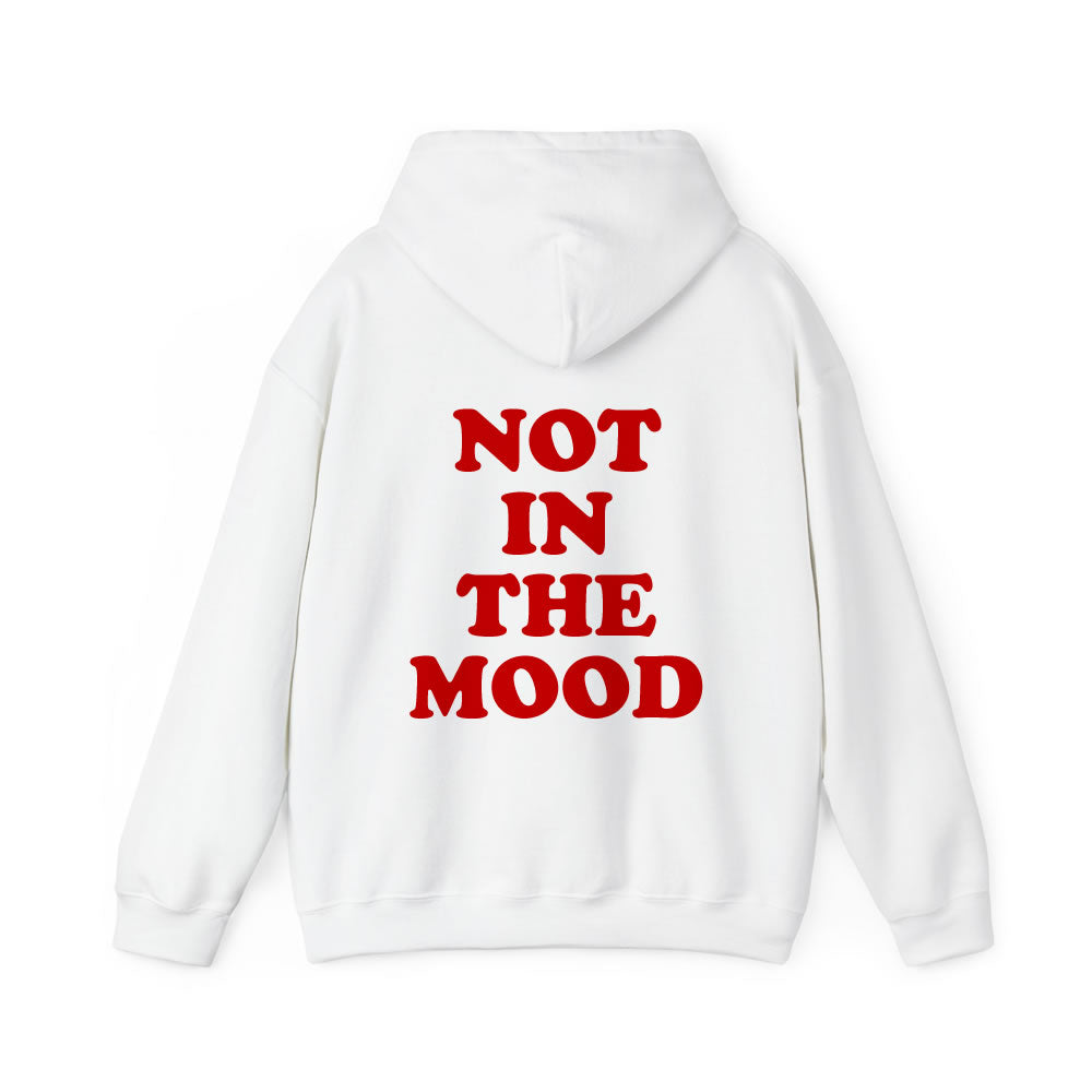 Not In The Mood Hoodie - printwithsky