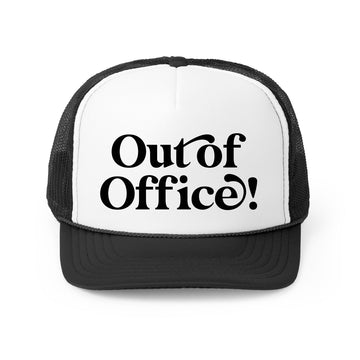 Out Of Office Trucker Hat - printwithsky