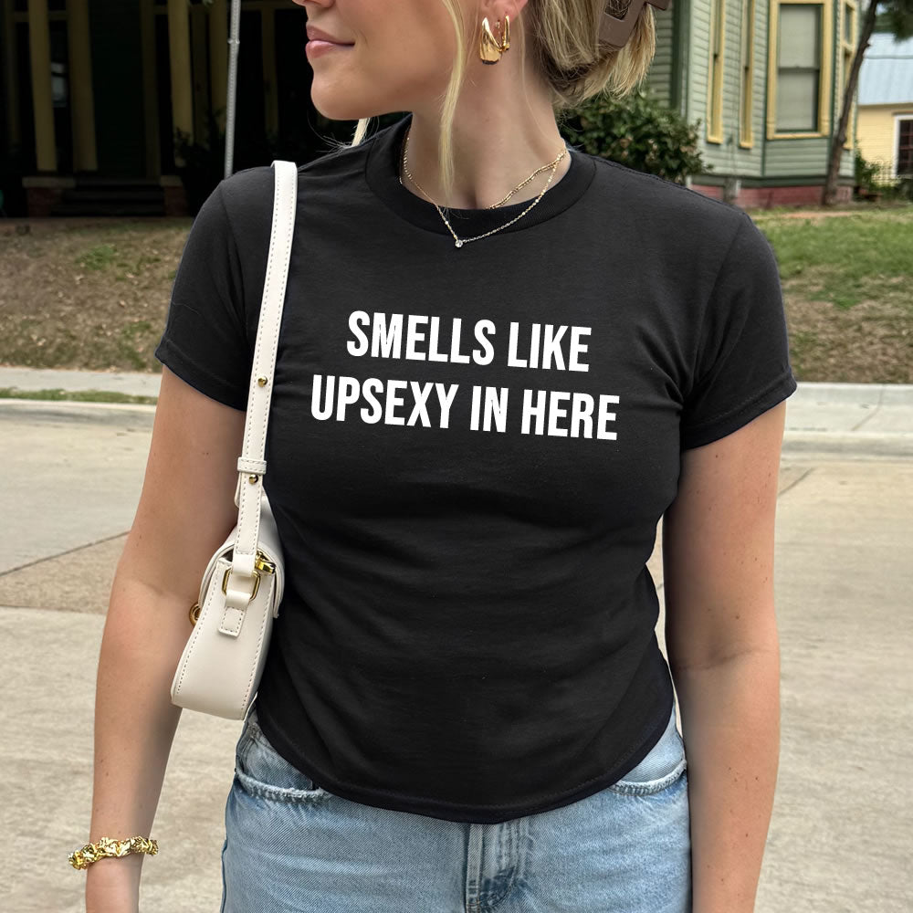 Smells Like UpSexy In Here Baby Tee - printwithsky