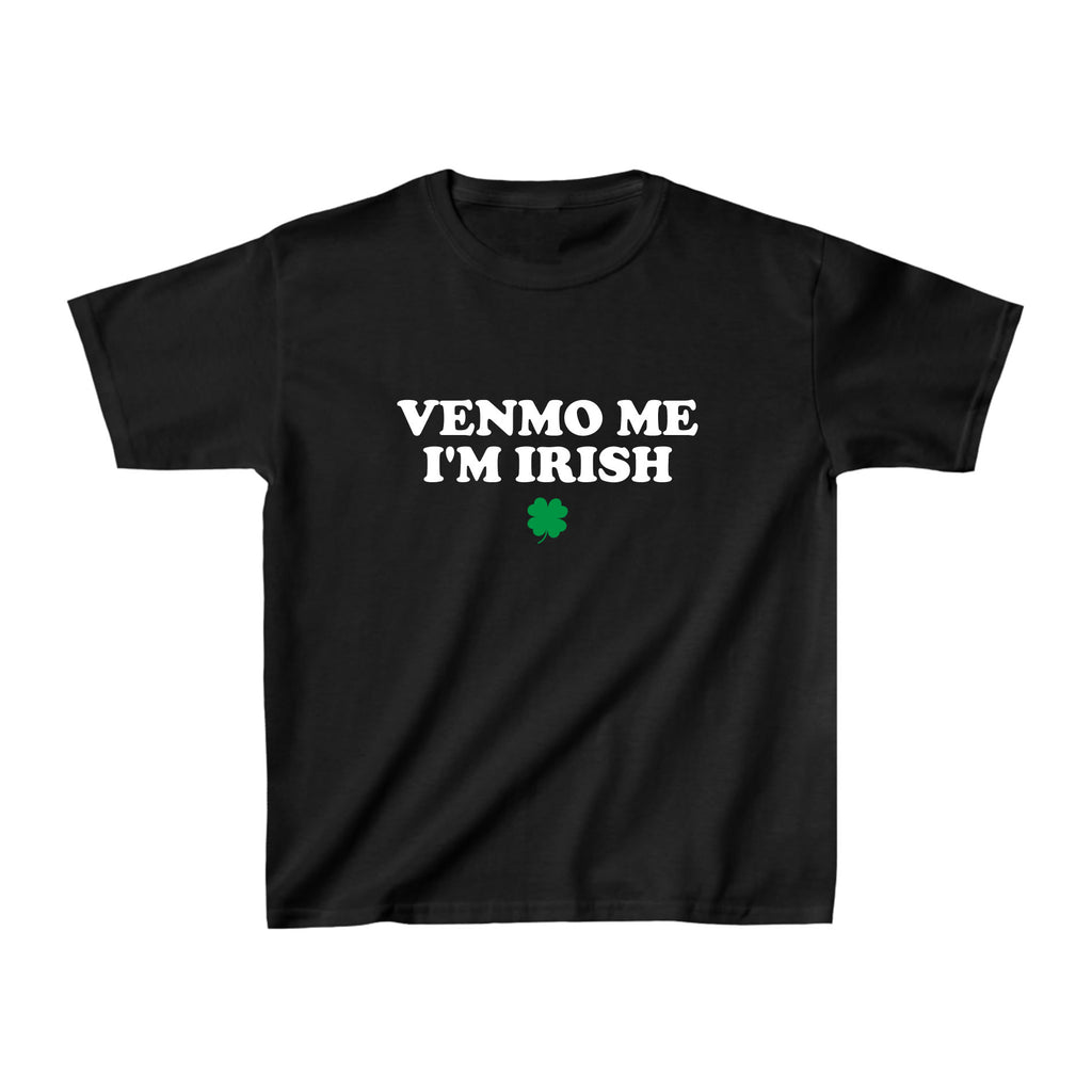 Venmo Me I'm Irish Baby Tee - printwithsky