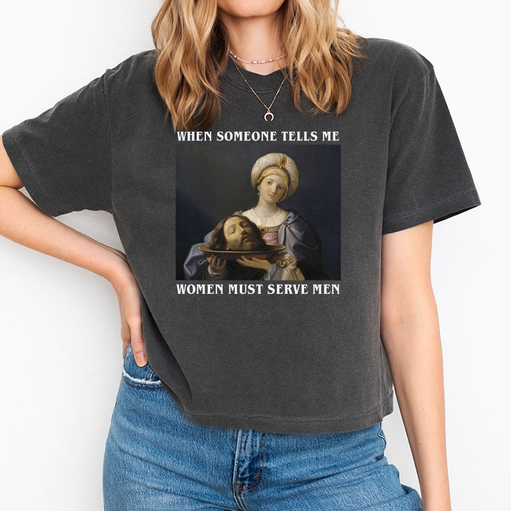 Women Should Serve Men Crop Boxy T-shirt - printwithsky