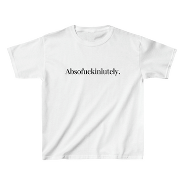 Absofuckinlutely Baby Tee - printwithsky