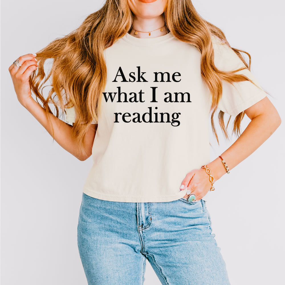 Ask Me What I'm Reading Crop Boxy T-shirt - printwithsky