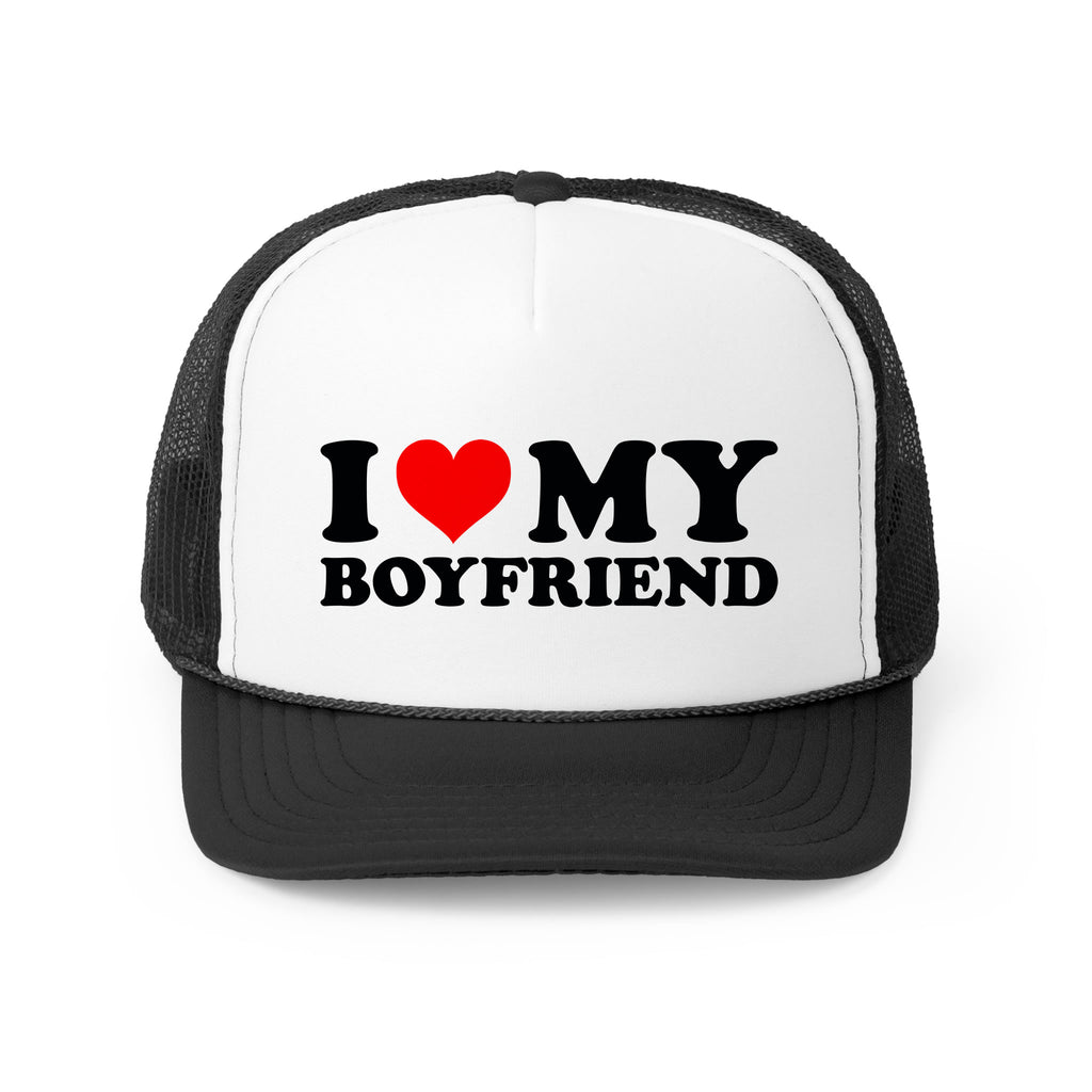 I Love My Boyfriend Trucker Hat - printwithsky