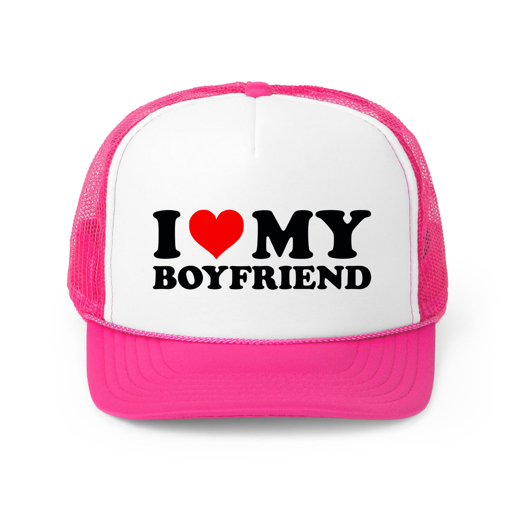 I Love My Boyfriend Trucker Hat - printwithsky