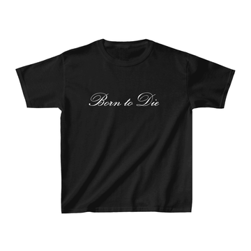 Born to Die Baby Tee - printwithsky