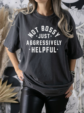 Not Bossy Aggressively Helpful Comfort Color Pepper T-shirt | printwithSKY