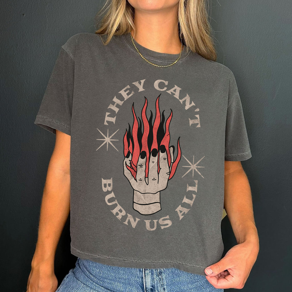 They Can’t Burn Us All Women’s Crop Boxy Tee – Graphic Streetwear Crop Top