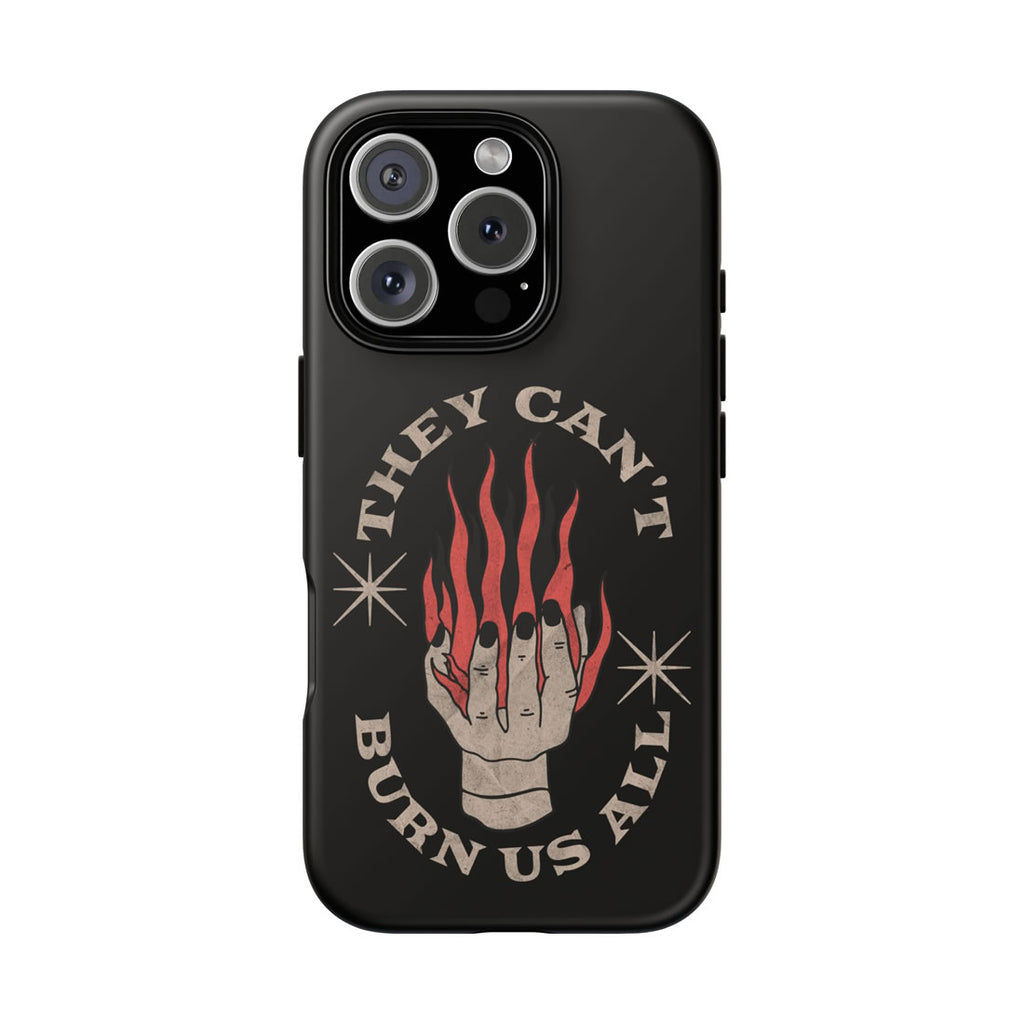 They Can’t Burn Us All Black iPhone Case – Protective Graphic Phone Cover & Gift