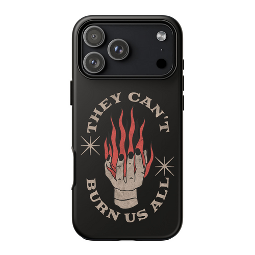 They Can’t Burn Us All Black iPhone Case – Protective Graphic Phone Cover & Gift - printwithsky