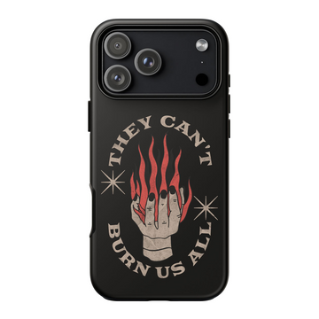 They Can’t Burn Us All Black iPhone Case – Protective Graphic Phone Cover & Gift