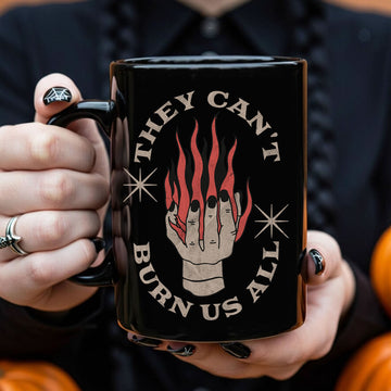 They Can’t Burn Us All Black Mug – Ceramic Coffee Cup | Unique Gift Idea