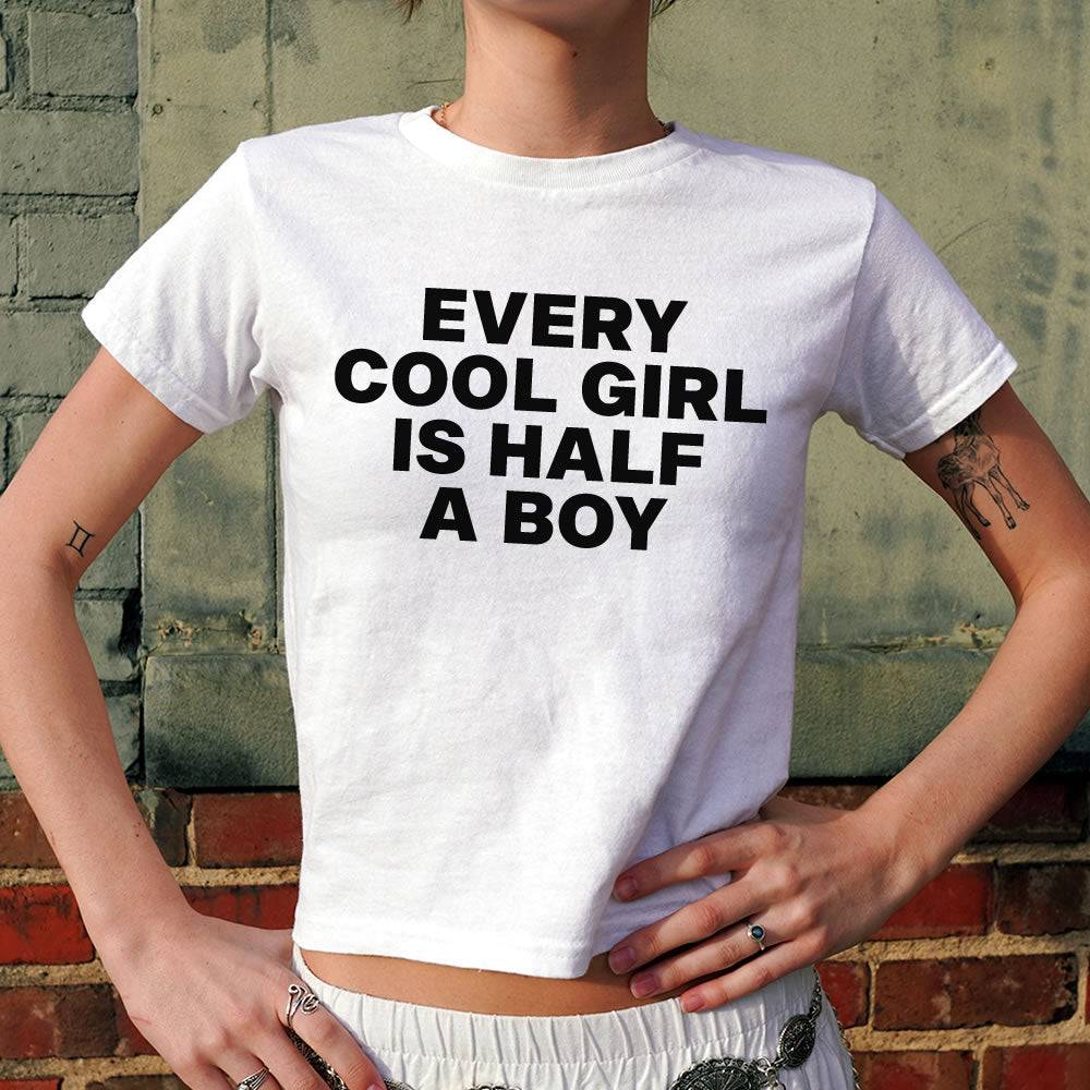 Every Cool Girl is Half a Boy Baby Tee - printwithsky