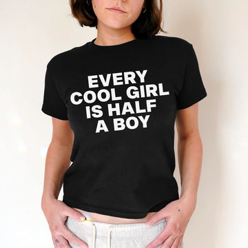Every Cool Girl is Half a Boy Baby Tee - printwithsky