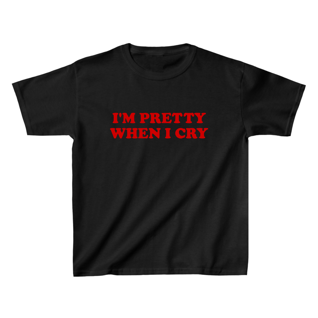 I'm Pretty When I Cry Baby Tee - printwithsky