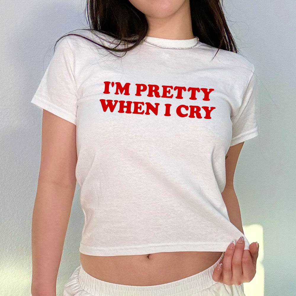 I'm Pretty When I Cry Baby Tee - printwithsky