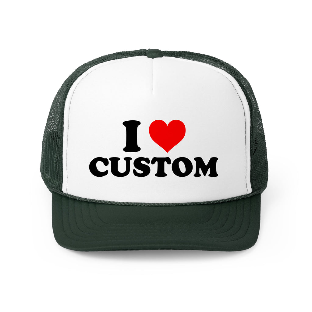 I Love Custom Trucker Hat - printwithsky 