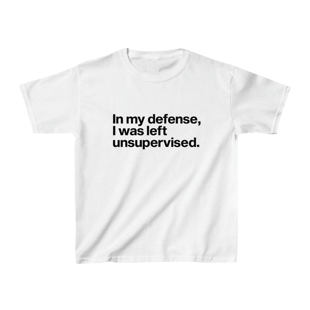 In My Defense I Was Left Unsupervised Baby Tee 