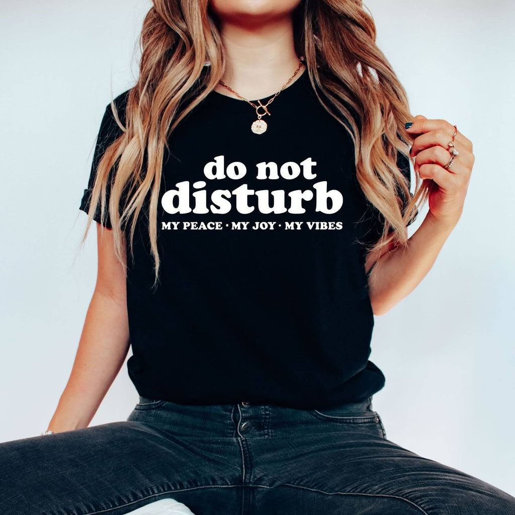 Do Not Disturb T-Shirt - printwithsky