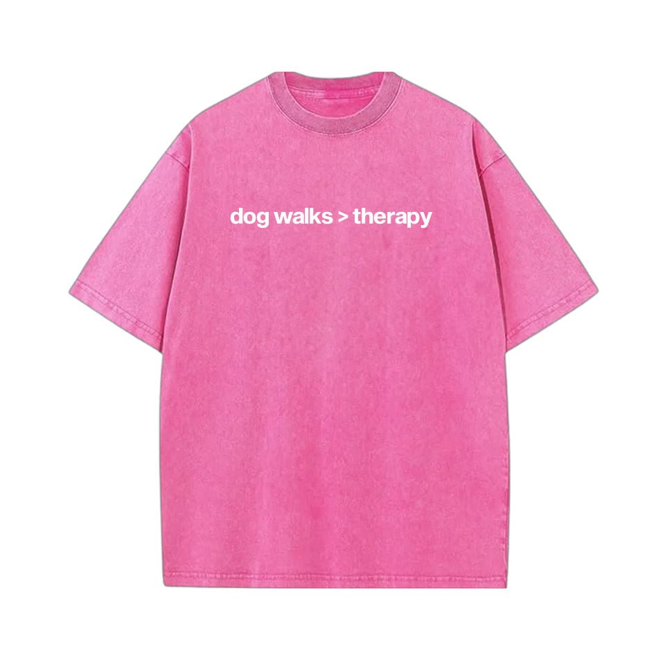 Dog Walks > Therapy Washed Oversized T‑Shirt | Funny Dog Lover Drop Shoulder Graphic Tee for Self‑Care & Mental Health - printwithsky