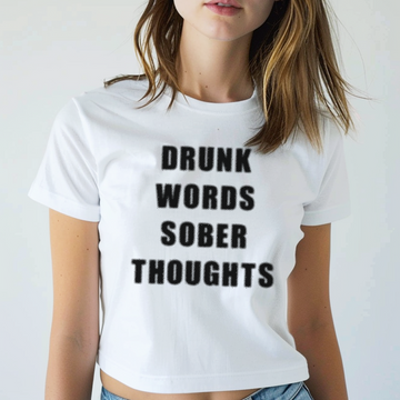 Drunk Words Sober Thoughts Baby Tee - printwithsky