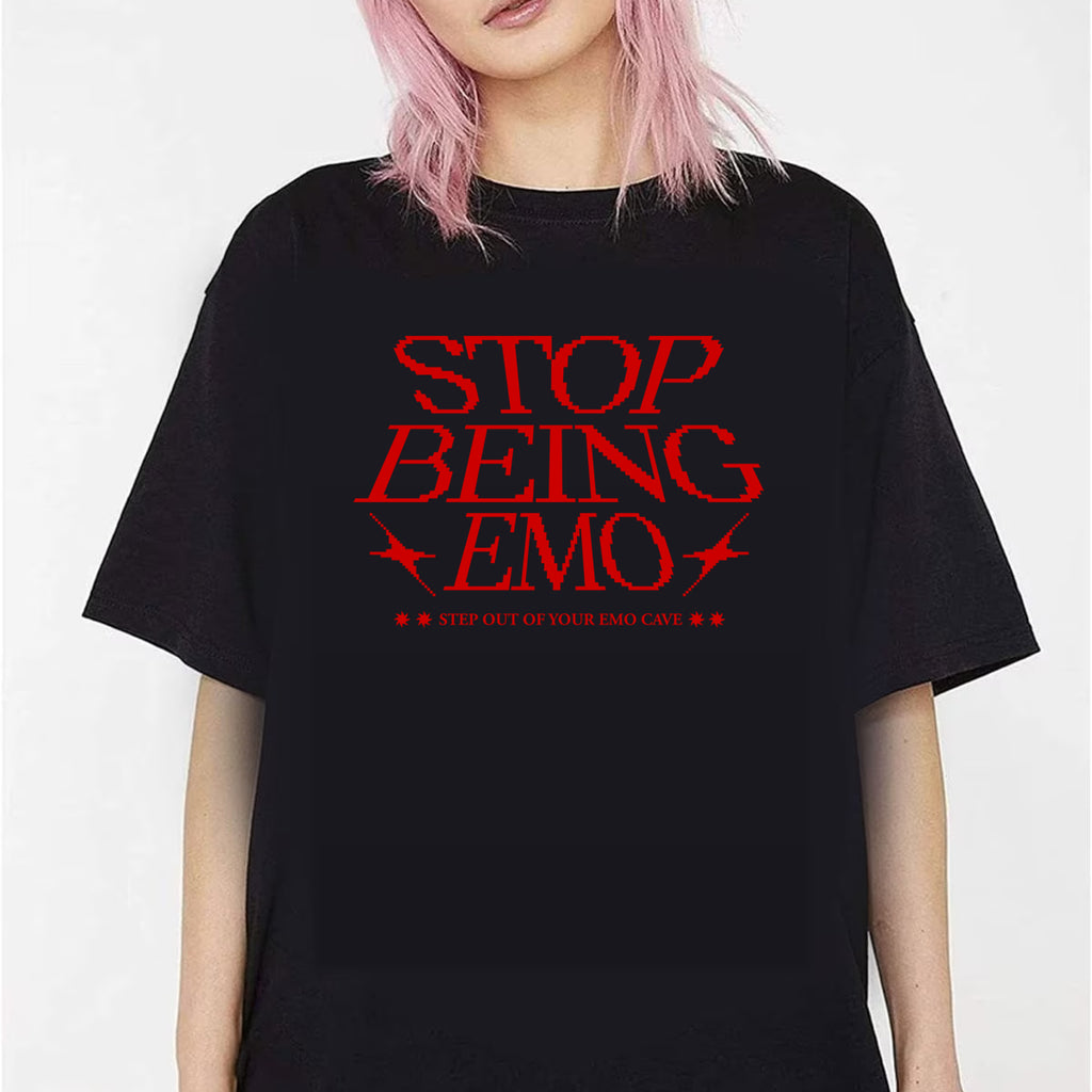 Stop Being Emo Unisex T-Shirt – Funny Graphic Tee | 90s Y2K Alternative Shirt for Men & Women