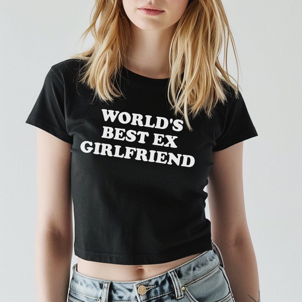 World's Best Ex Girlfriend Crop Baby Tee - printwithsky