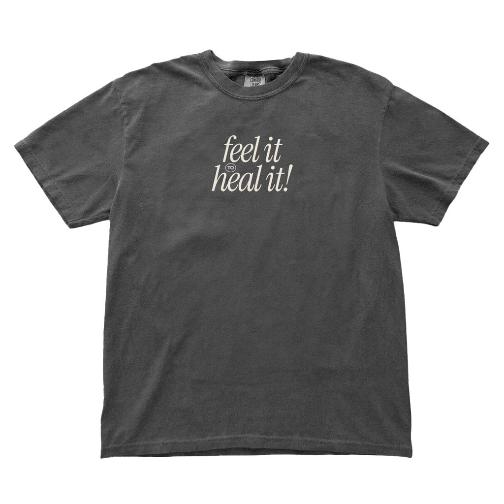 Feel It to Heal It Comfort Colors® T-Shirt | Mental Health Awareness Streetwear