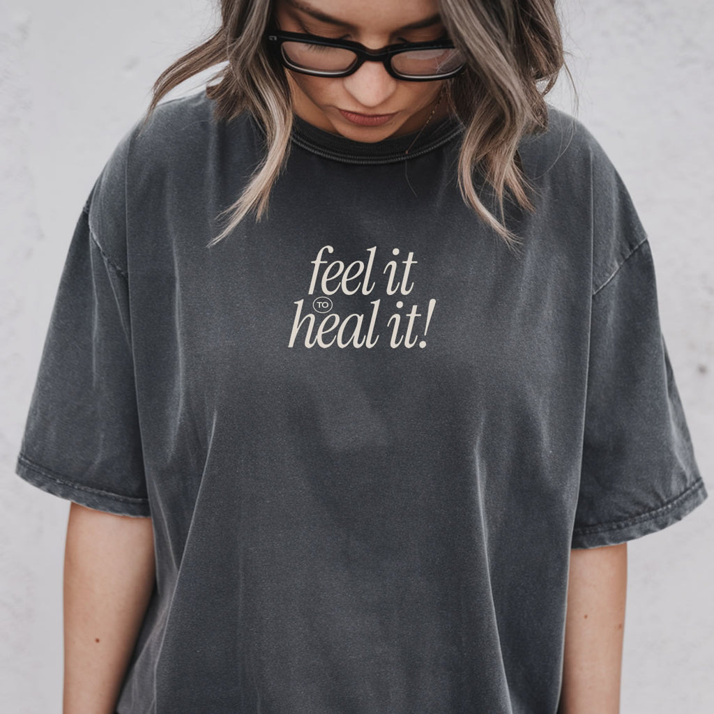 Feel It to Heal It Comfort Colors® T-Shirt | Mental Health Awareness Streetwear