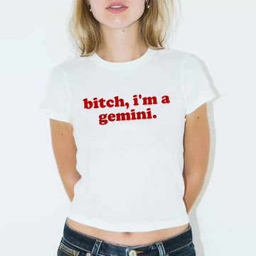 Bitch I'm a Gemini Baby Tee - printwithsky