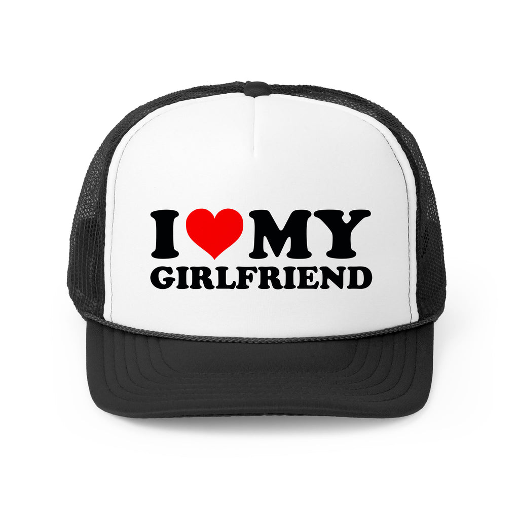 I Love My Girlfriend Trucker Hat - printwithsky