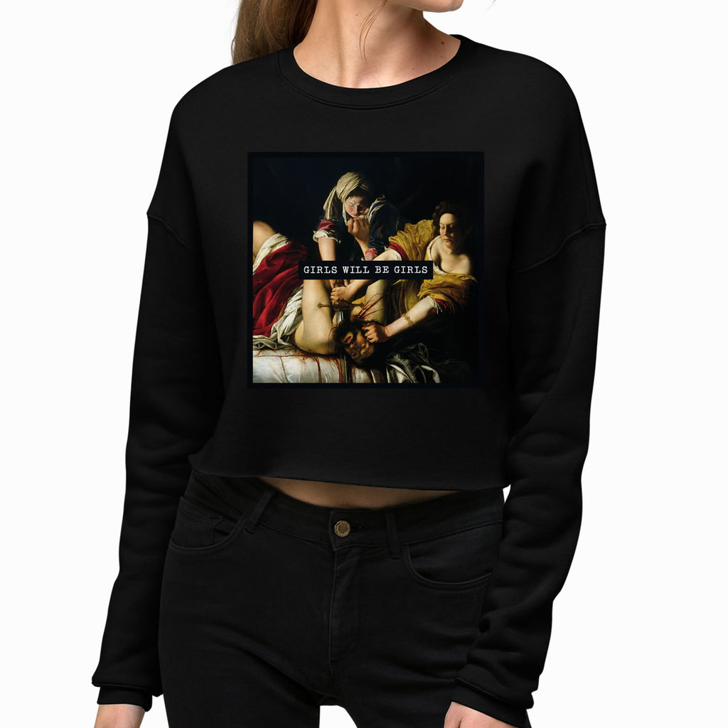 Girls Will Be Girls Judith beheading Holofernes Women's Cropped Sweatshirt