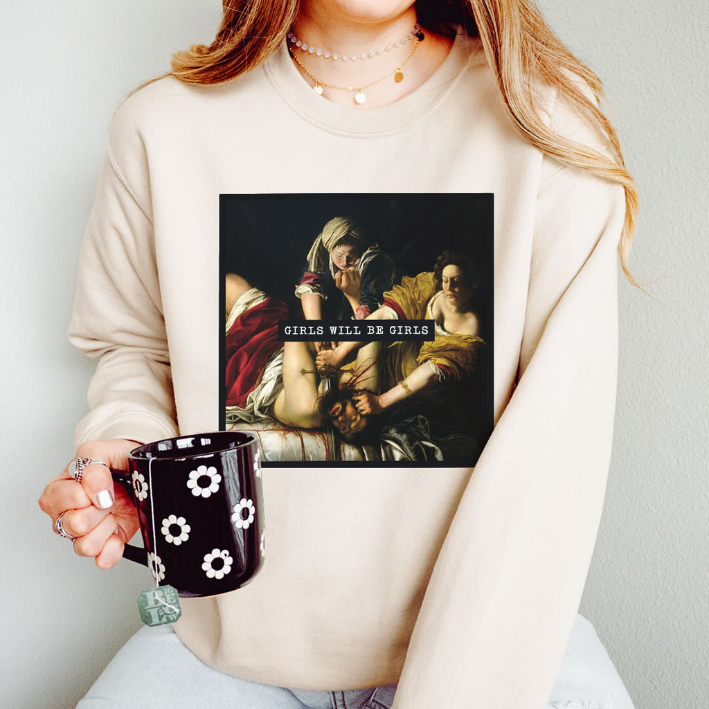 Girls Will be Girls Judith beheading Holofernes Sweatshirt